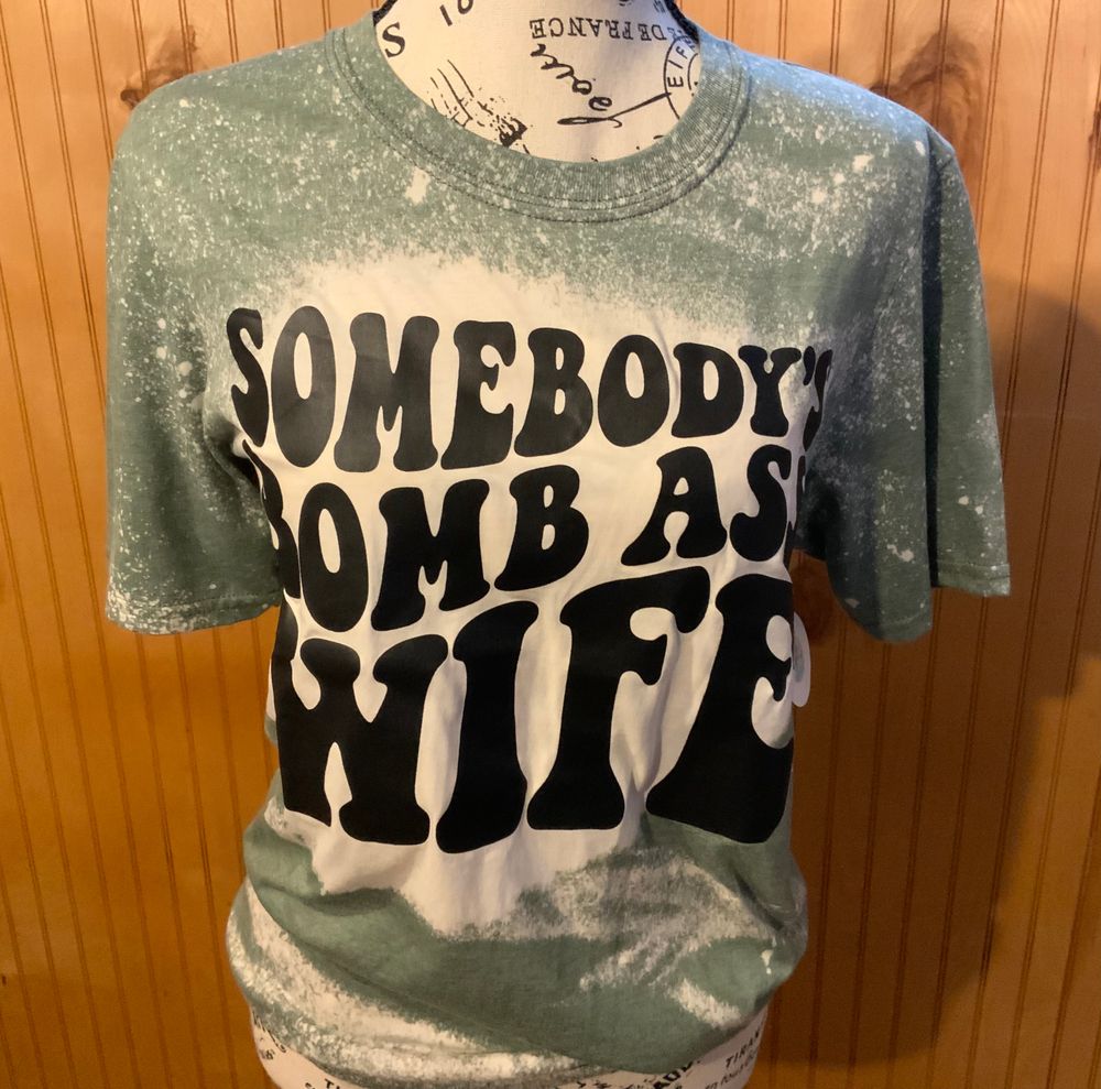 Somebody Bomb Ass Wife